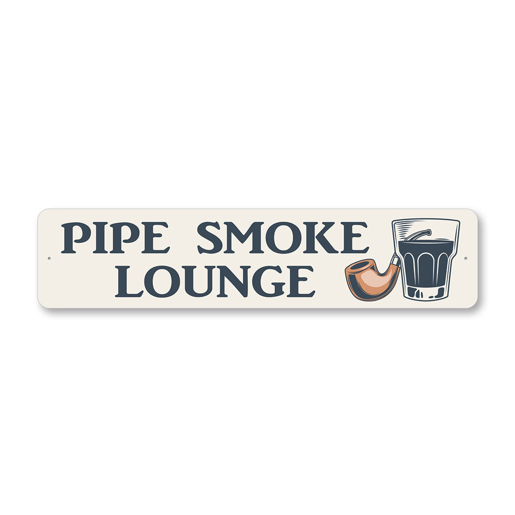 Pipe Smoke Lounge Metal Sign