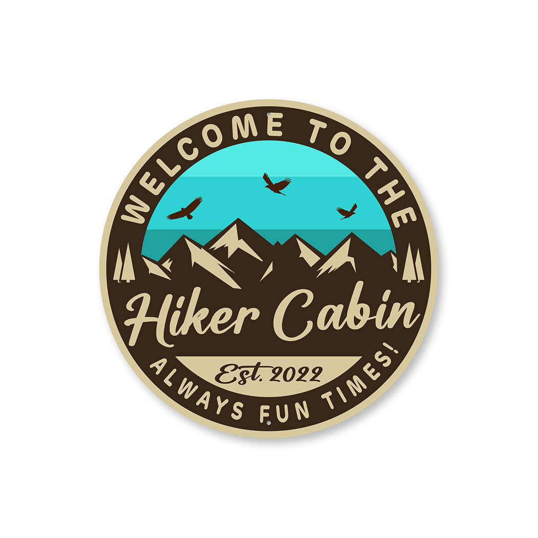 Welcome To The Hiker Cabin Sign