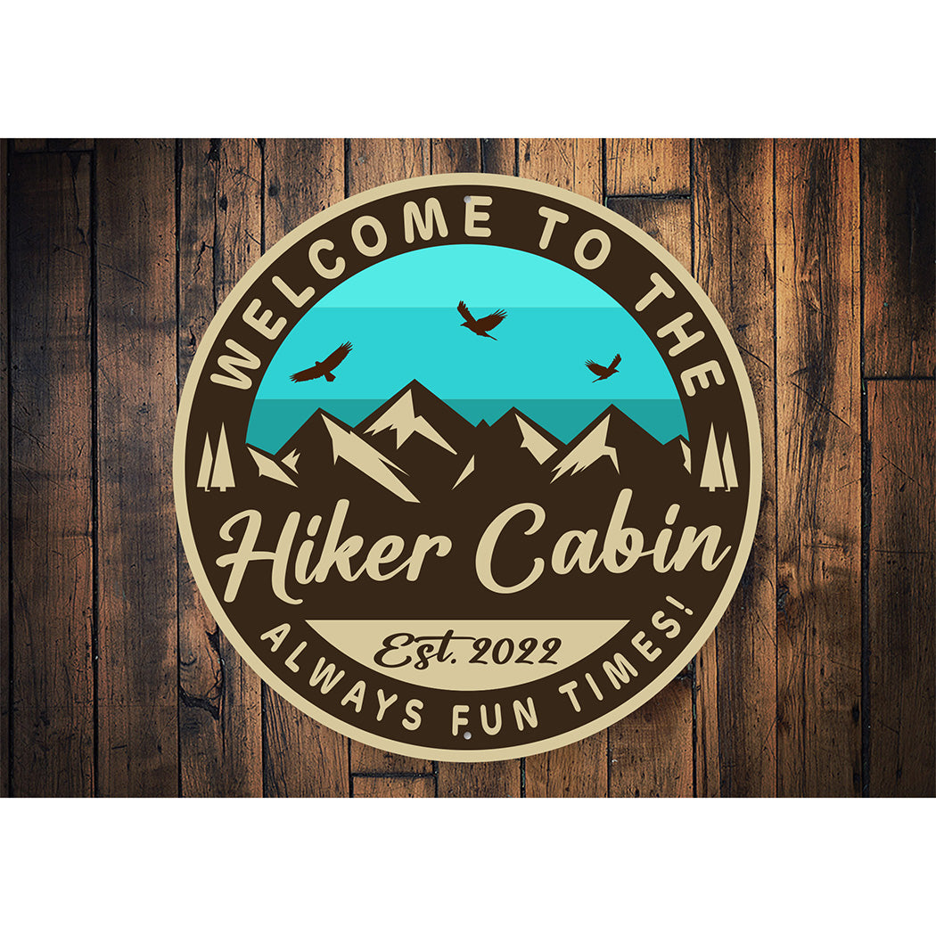 Welcome To The Hiker Cabin Sign