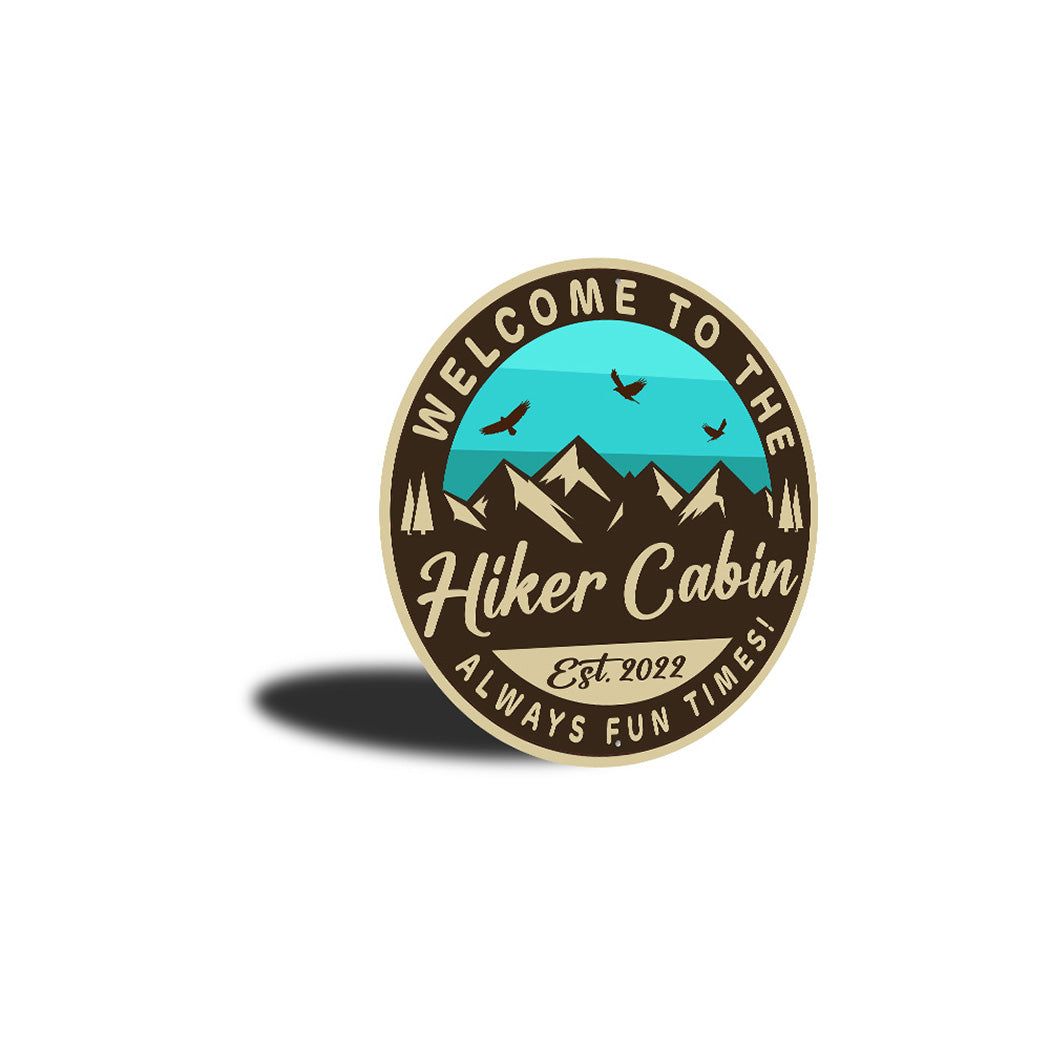 Welcome To The Hiker Cabin Sign