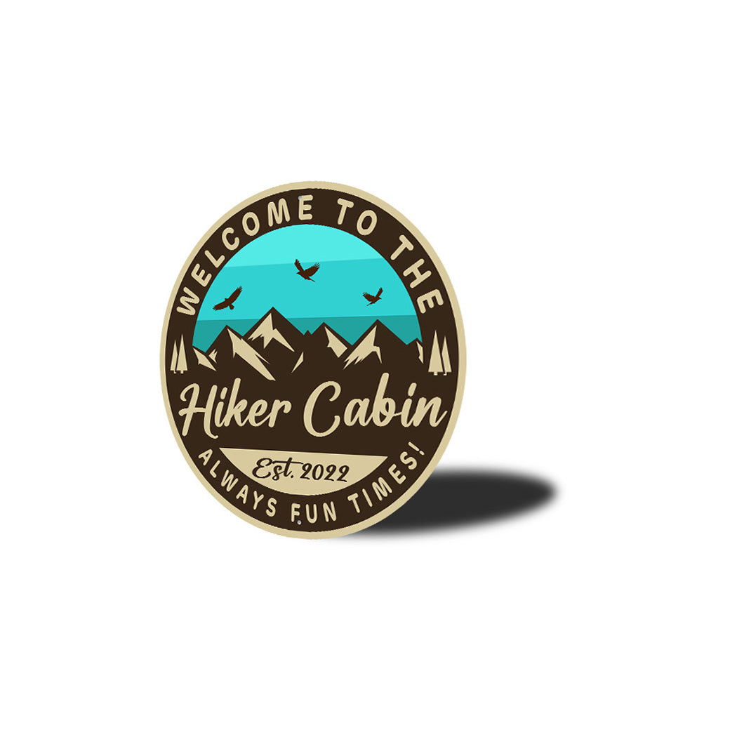 Welcome To The Hiker Cabin Sign