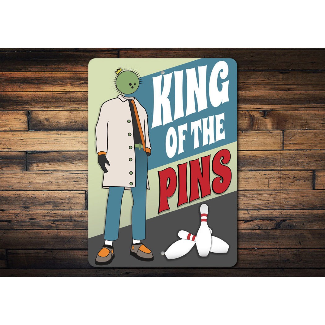 King Of The Pins Sign