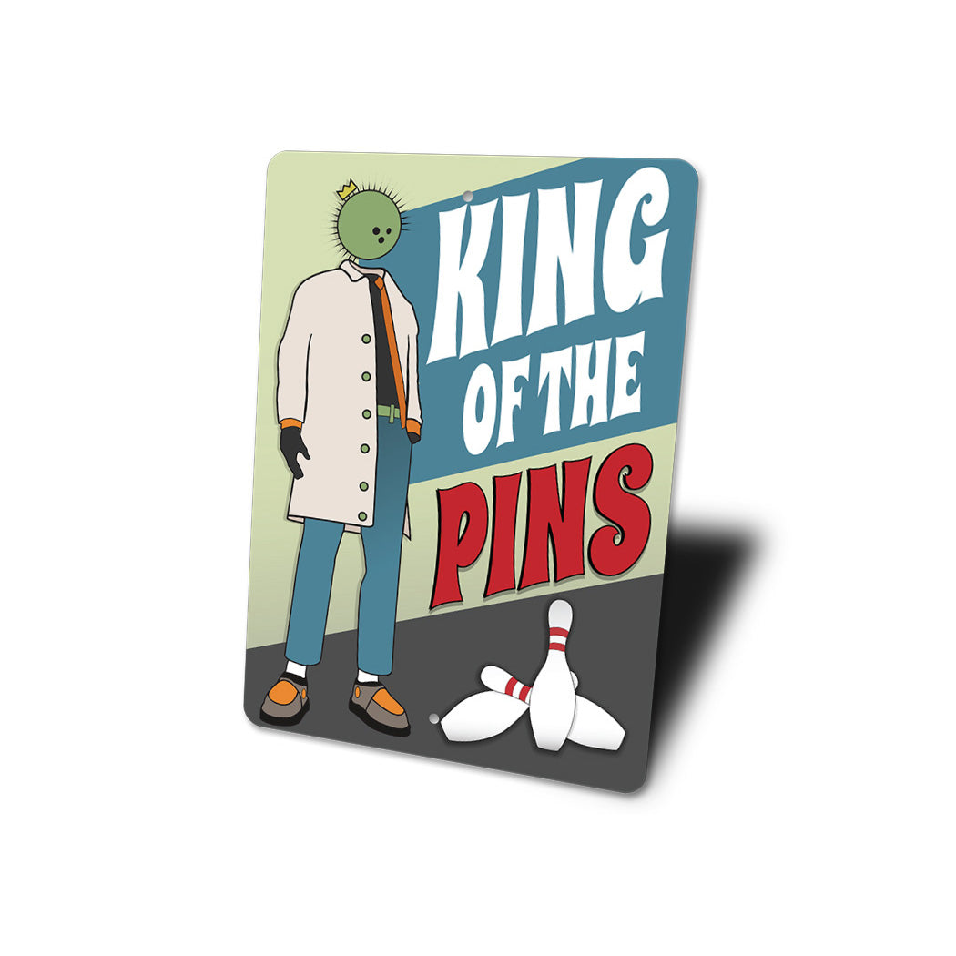 King Of The Pins Sign