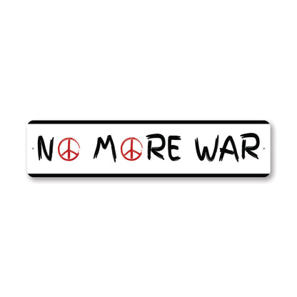 No More War Metal Sign