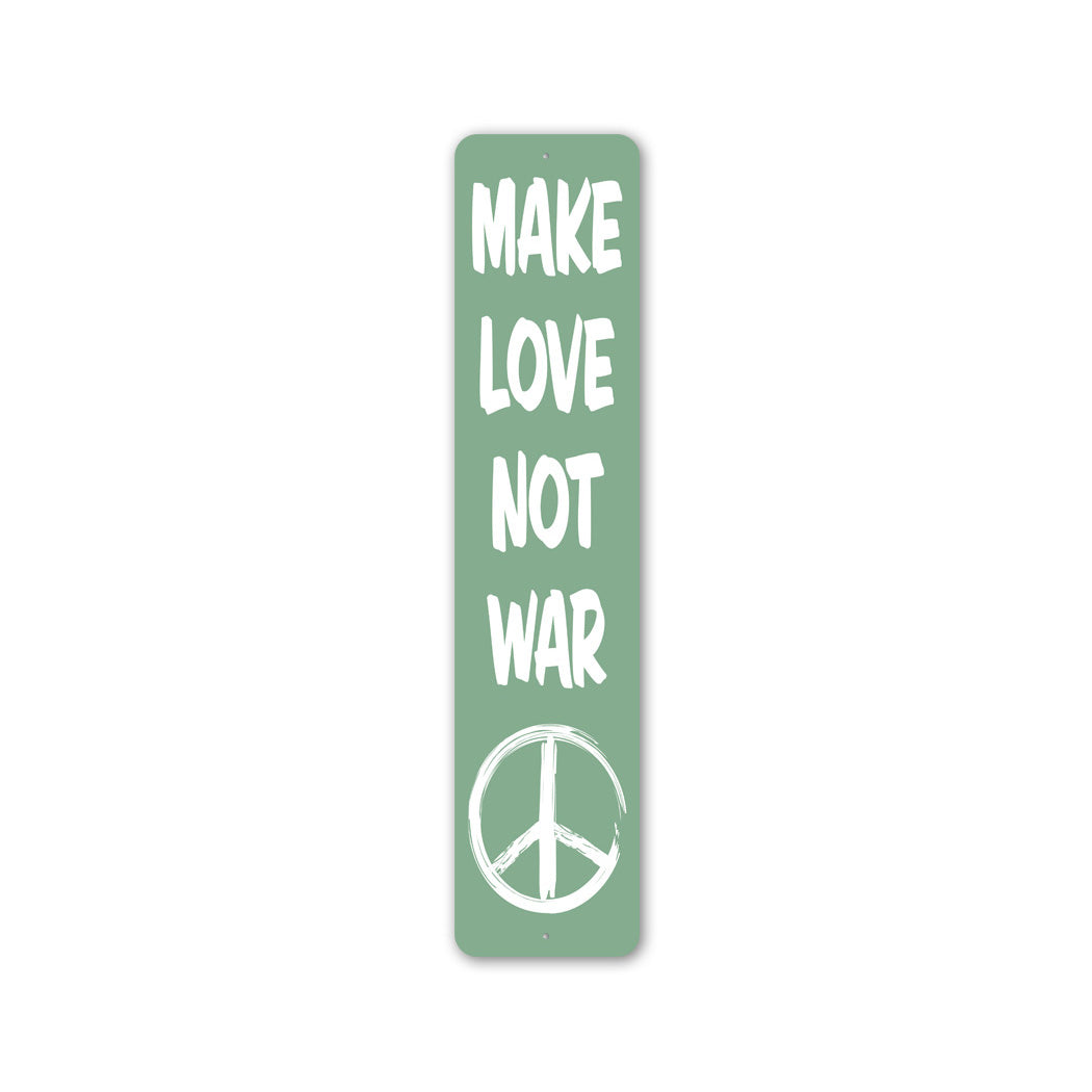 Make Love Not War Metal Sign