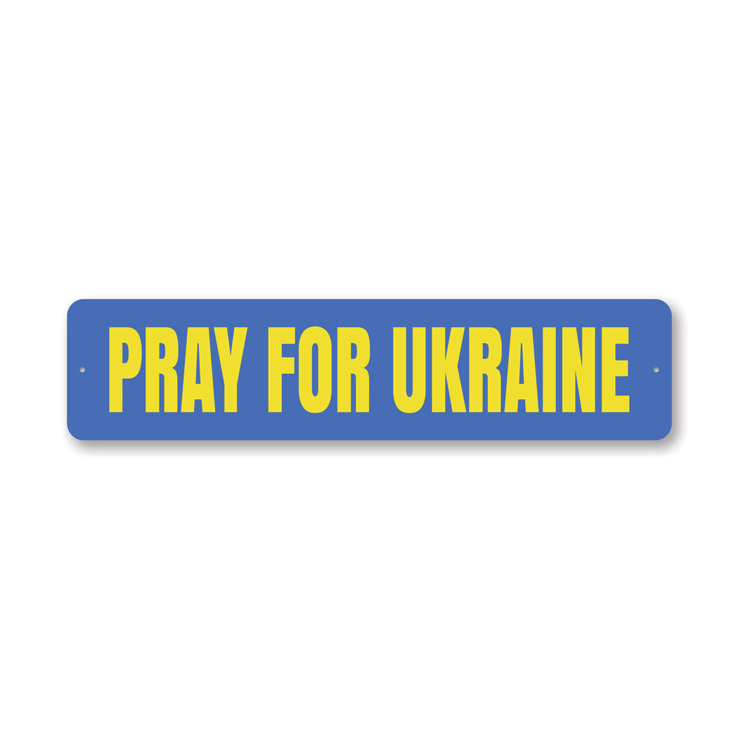 Pray For Ukraine Metal Sign