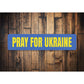 Pray For Ukraine Sign