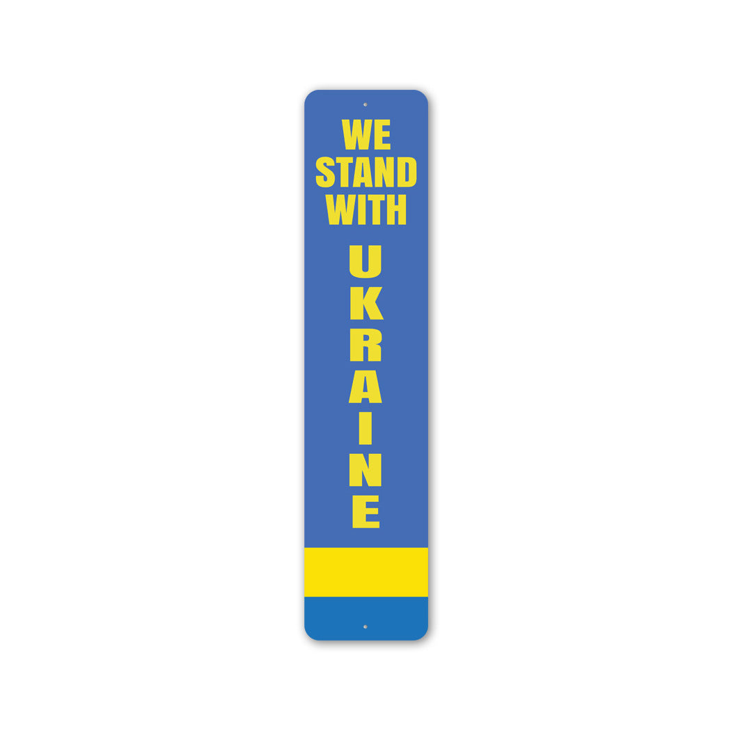We Stand With Ukraine Metal Sign