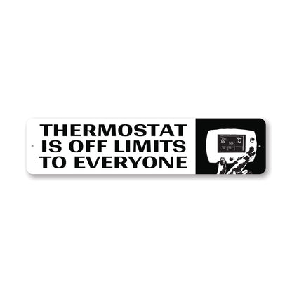 Thermostat Off Limits Metal Sign