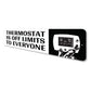 Thermostat Off Limits Sign