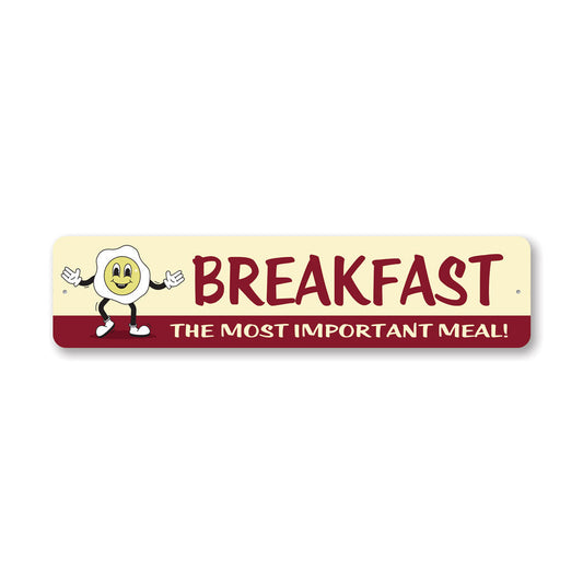 Breakfast The Most Important Meal Metal Sign