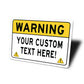 Caution Warning Custom Text Here Sign
