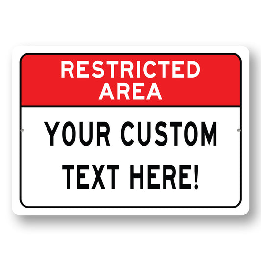 Restricted Area Custom Text Sign