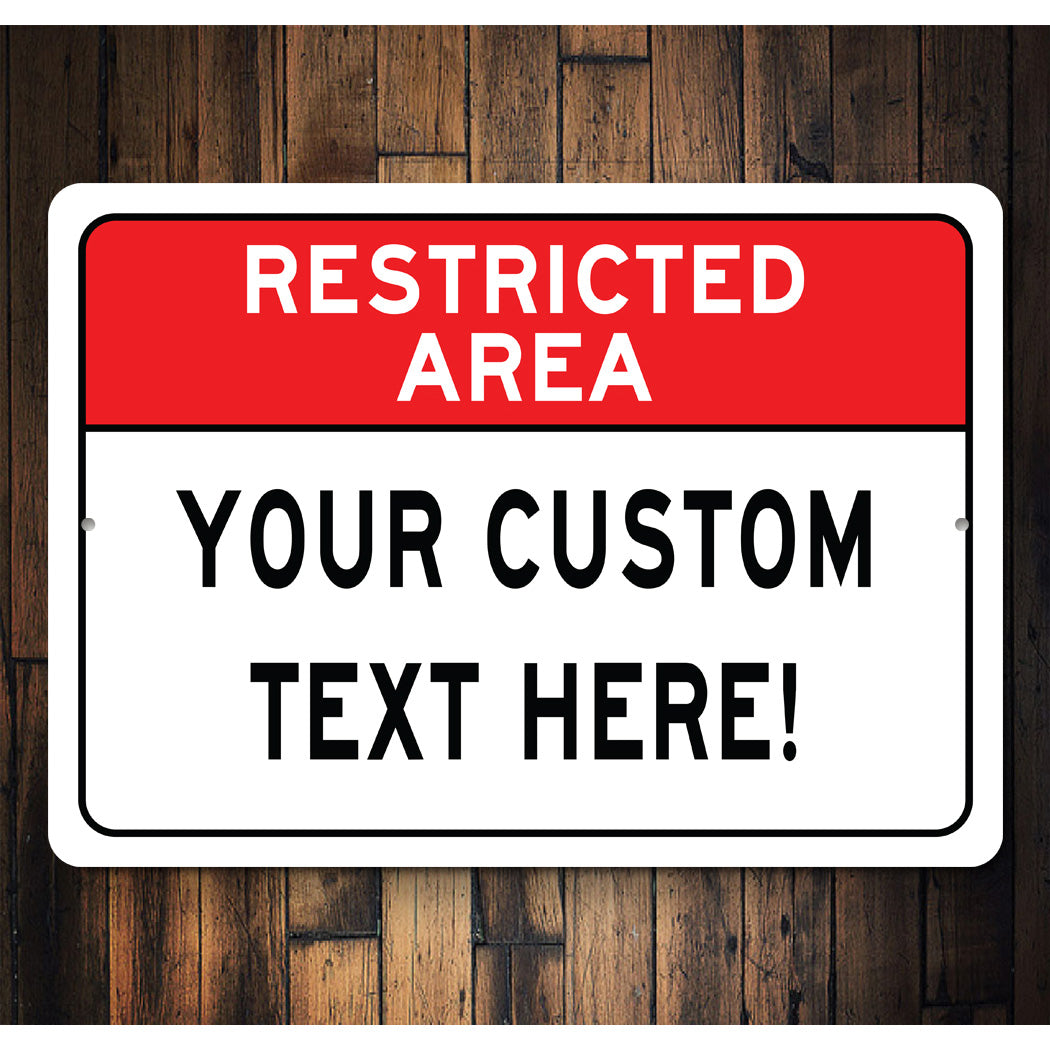 Restricted Area Custom Text Sign