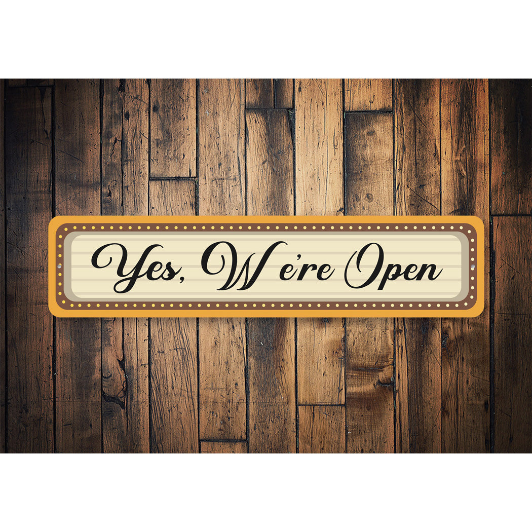 Yes Were Open Sign