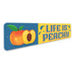 Life Is Peachy Sign