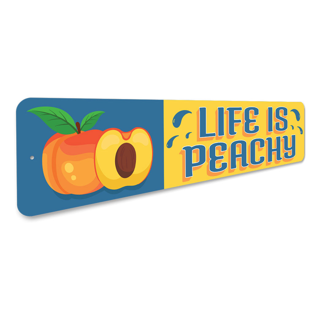 Life Is Peachy Sign