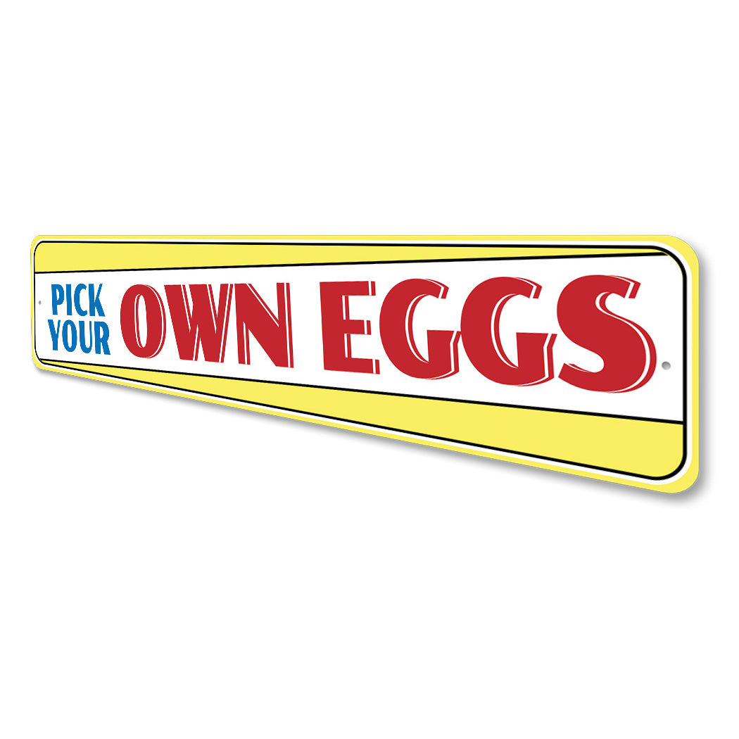 Pick Your Own Eggs Sign