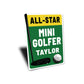 All Star Mini Golfer Sign
