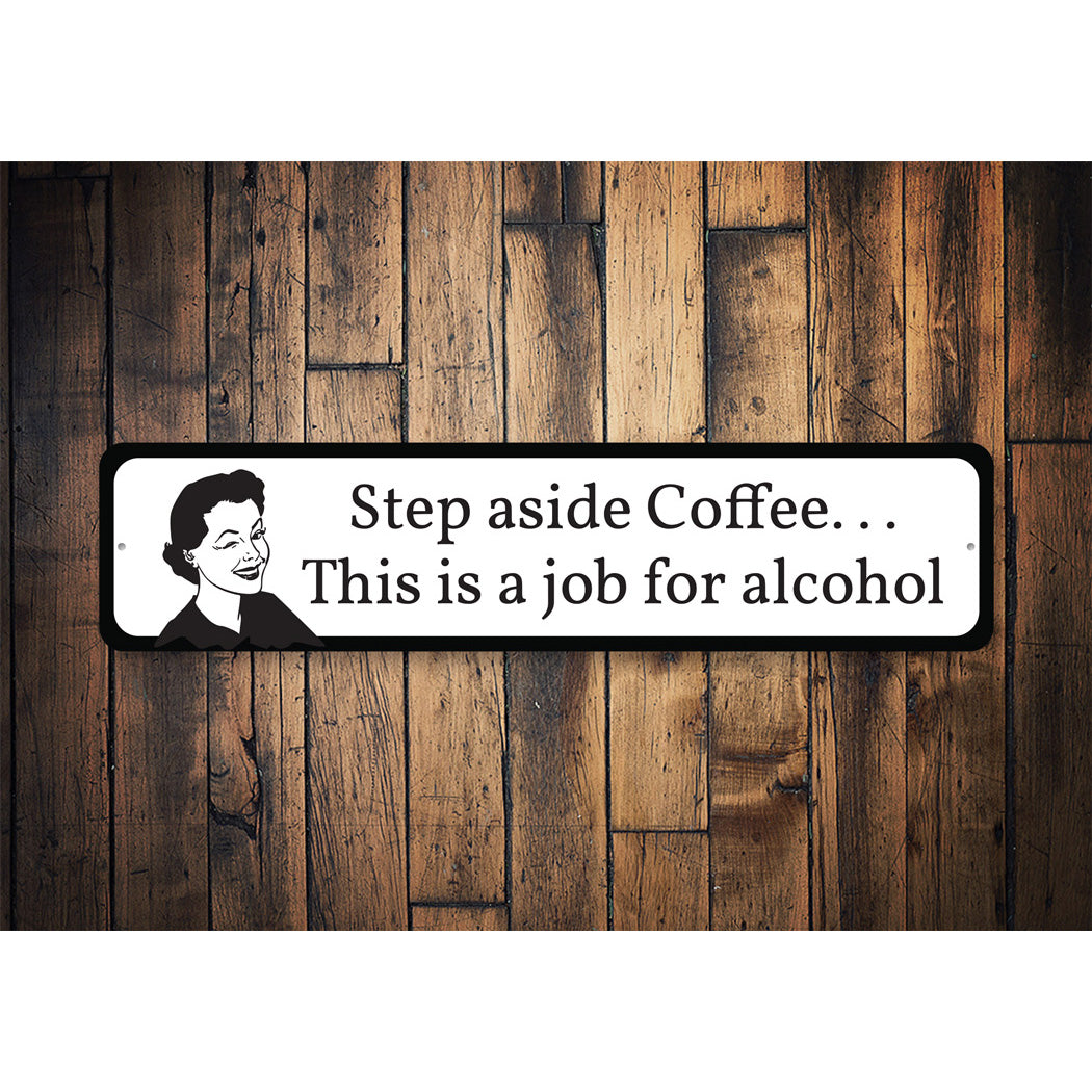 Step Aside Coffee Sign