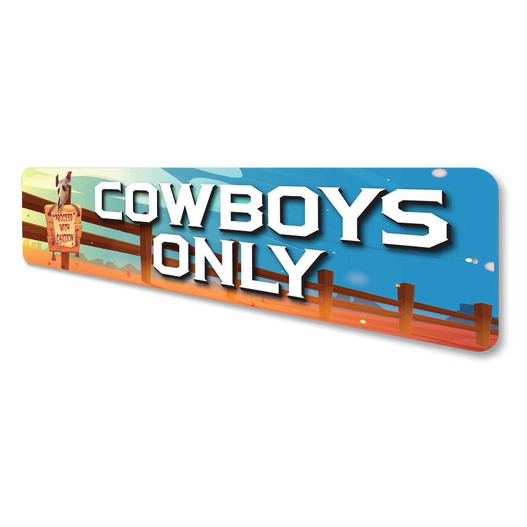 Cowboys Only Sign
