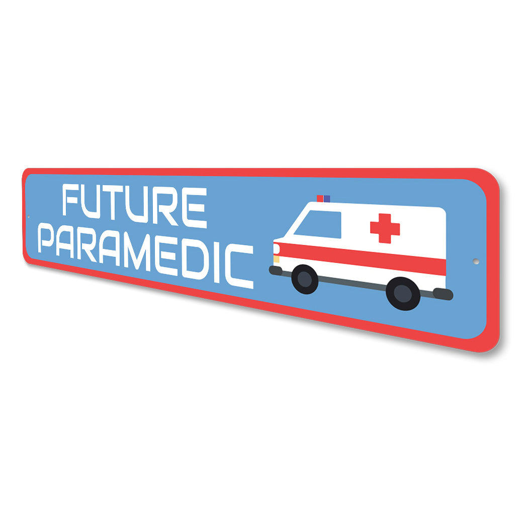 Future Paramedic Sign