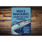Holy Mackerel Fishing Sign