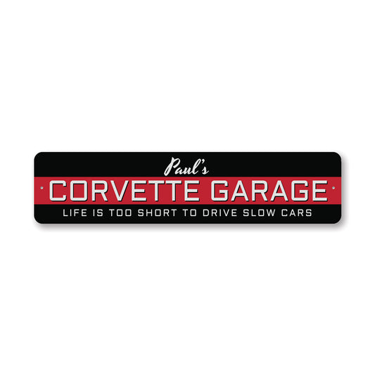 New Color Life Is Too Short Corvette Metal Sign