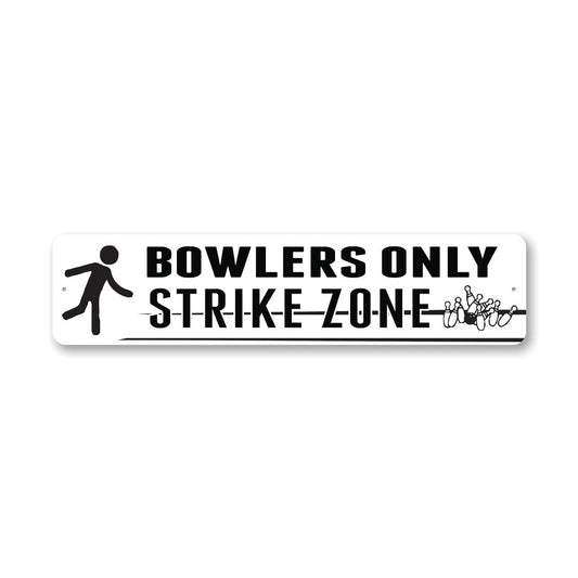 Bowlers Only Strike Zone Metal Sign