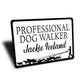 Professional Dog Walker Sign