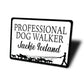 Professional Dog Walker Sign