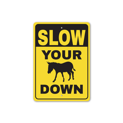 Slow Your Ass Down Sign