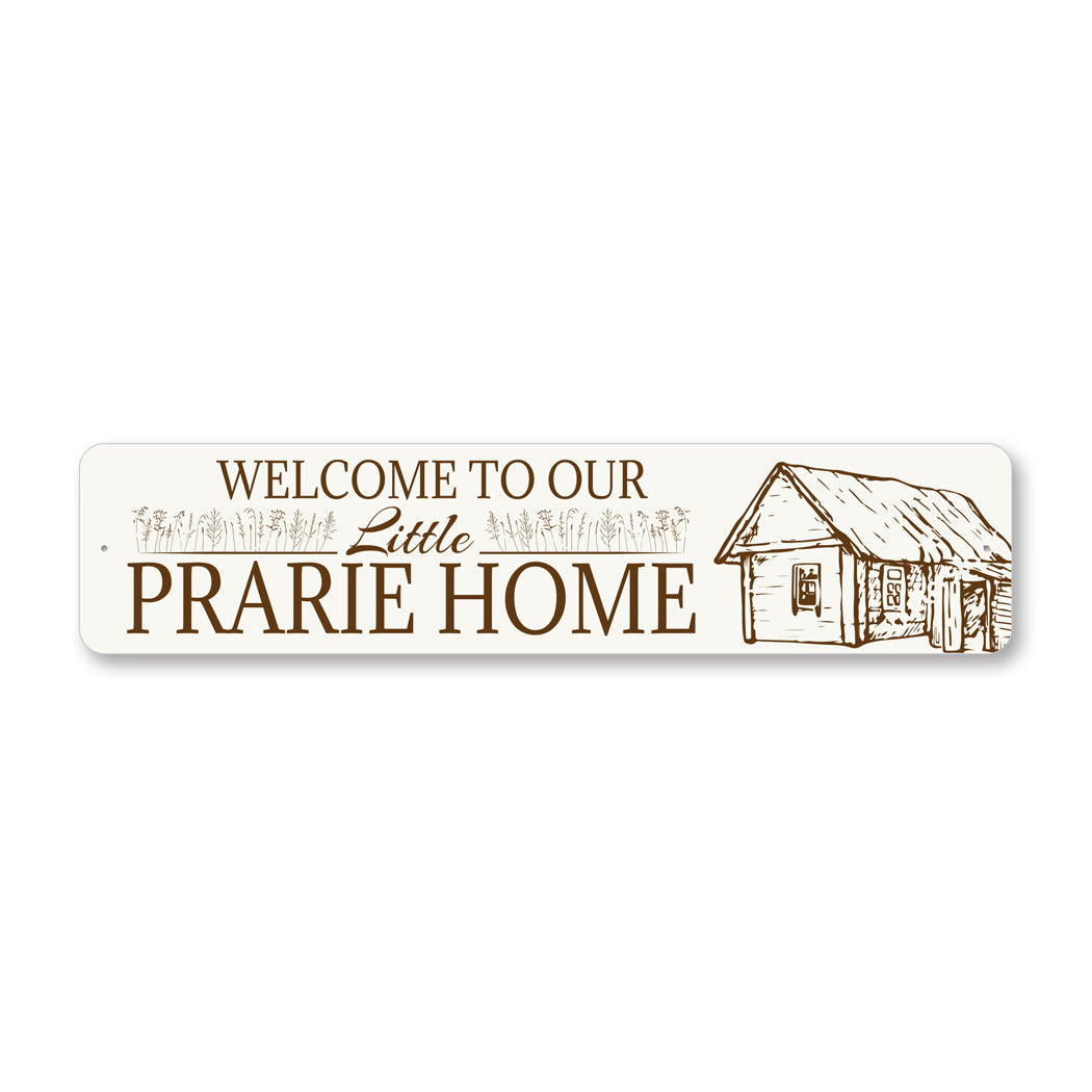 Welcom Sign Little Prarie Home Sign