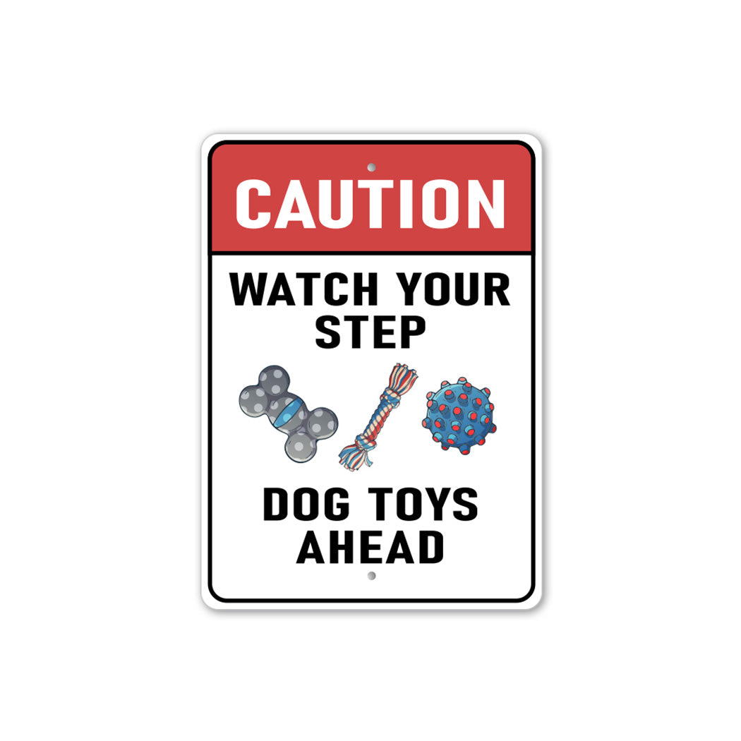 Caution Dog Toys Ahead Sign