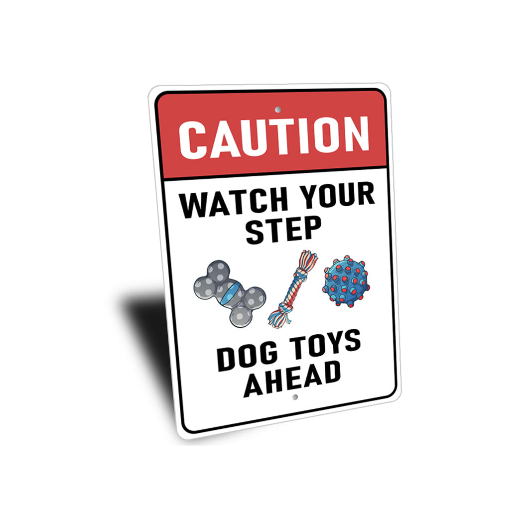 Caution Dog Toys Ahead Sign