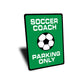 Soccer Coach Parking Sign