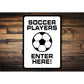 Soccer Players Enter Here Sign