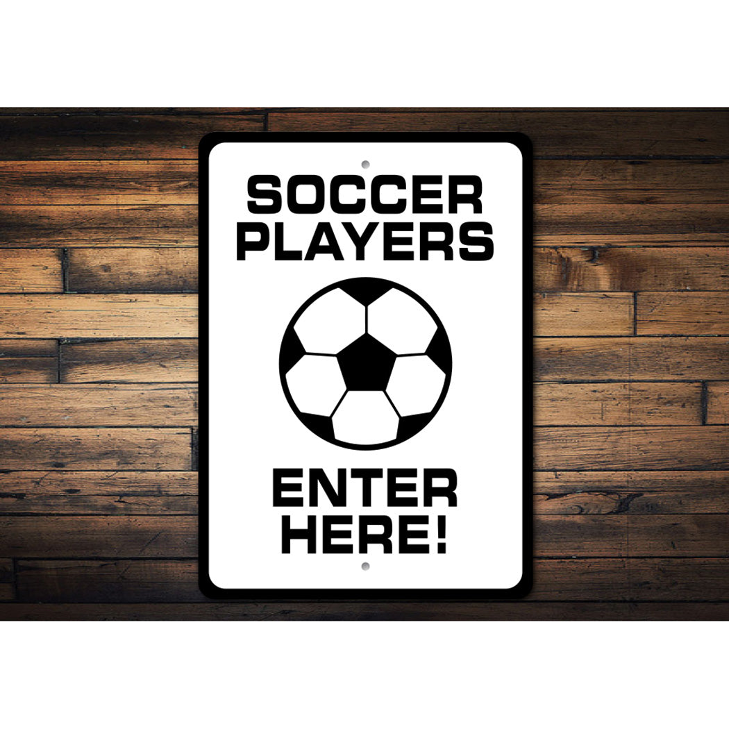 Soccer Players Enter Here Sign