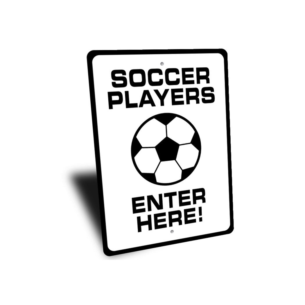 Soccer Players Enter Here Sign