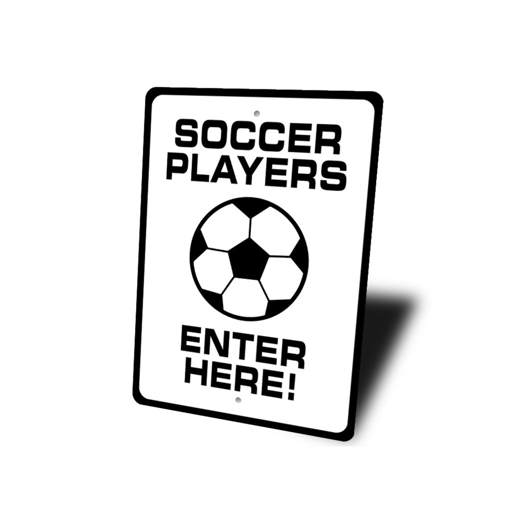 Soccer Players Enter Here Sign