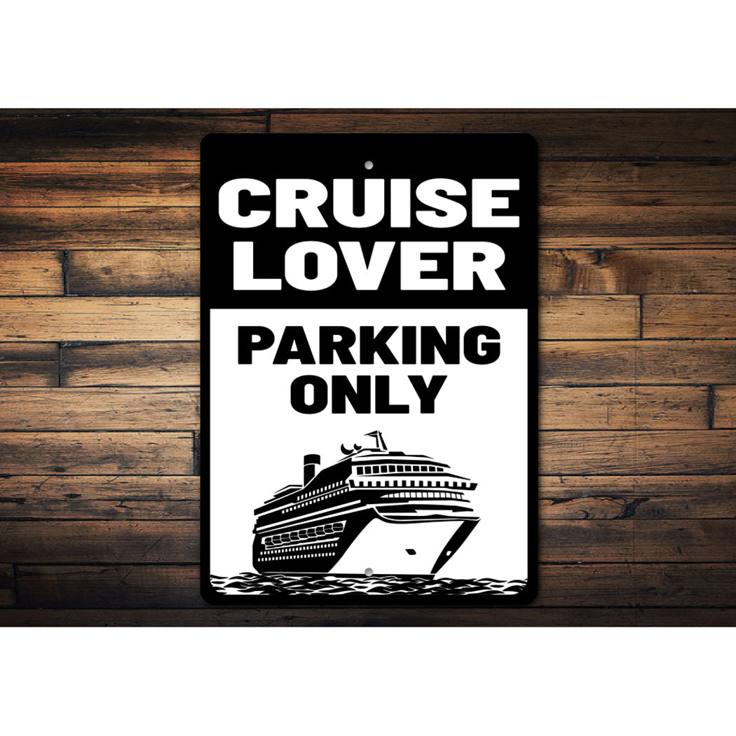 Cruise Lover Parking Sign