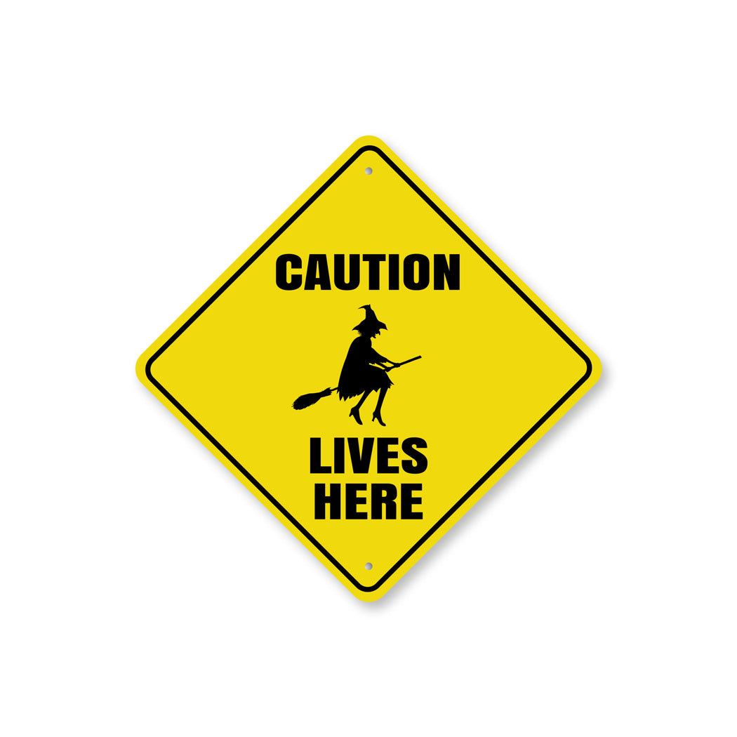 Caution Witch Lives Here Sign