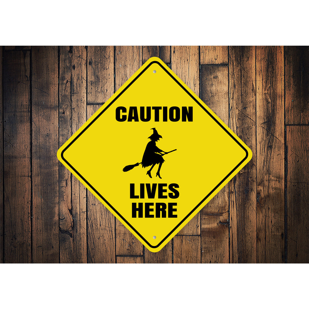 Caution Witch Lives Here Sign