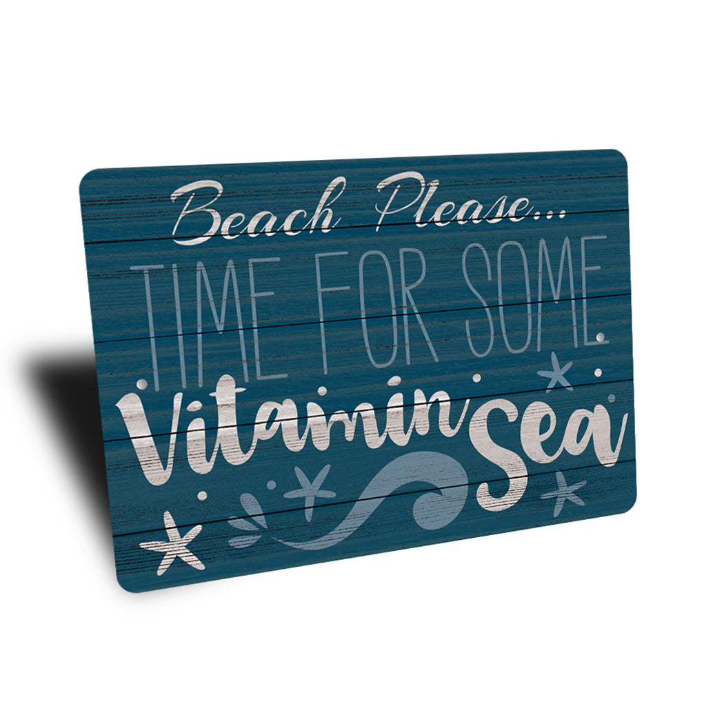 Beach Please Vitamin Sea Sign