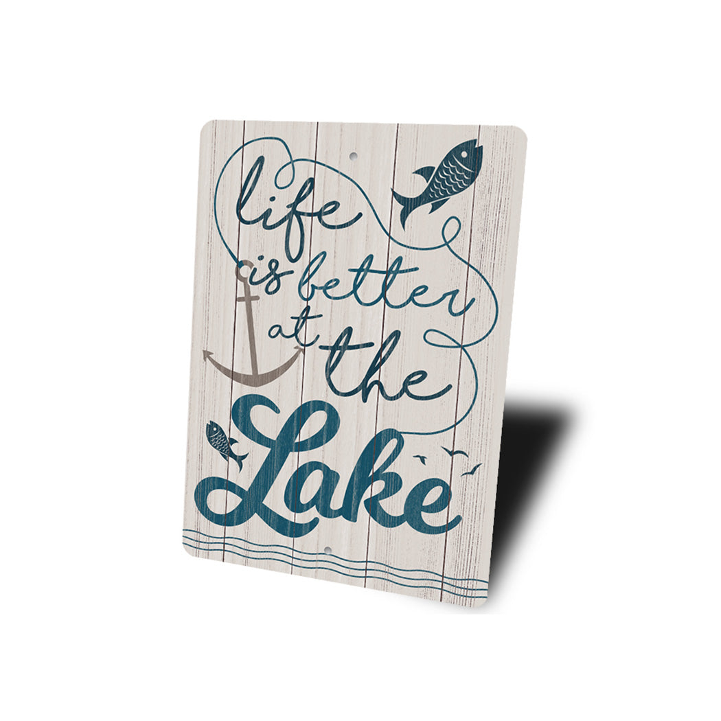 Life Better At The Lake Sign