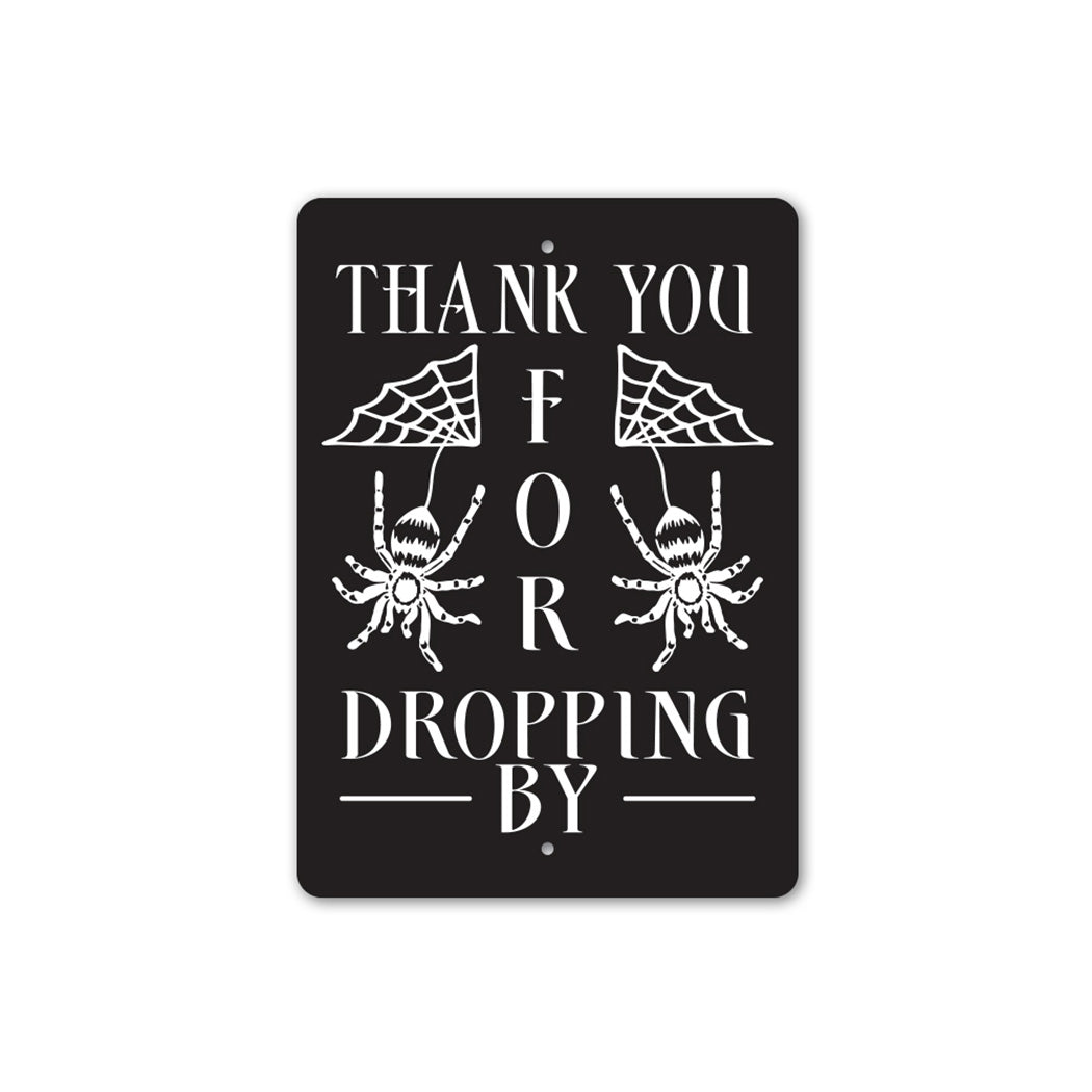 Thank You For Dropping By Sign