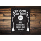 Broom Parking All Others Toad Sign