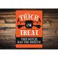 Trick Or Treat Witch Has The Treats Sign