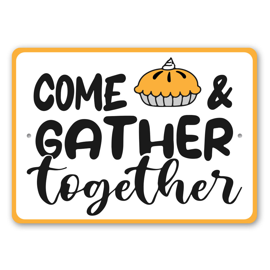 Come Gather Together Sign