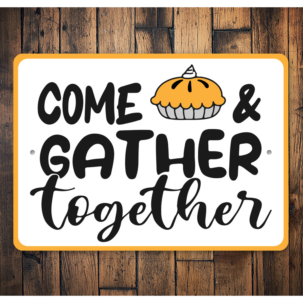 Come Gather Together Sign